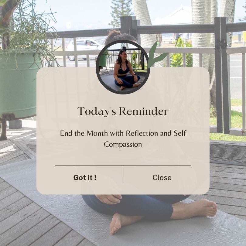 End the Month with Reflection and Self Compassion