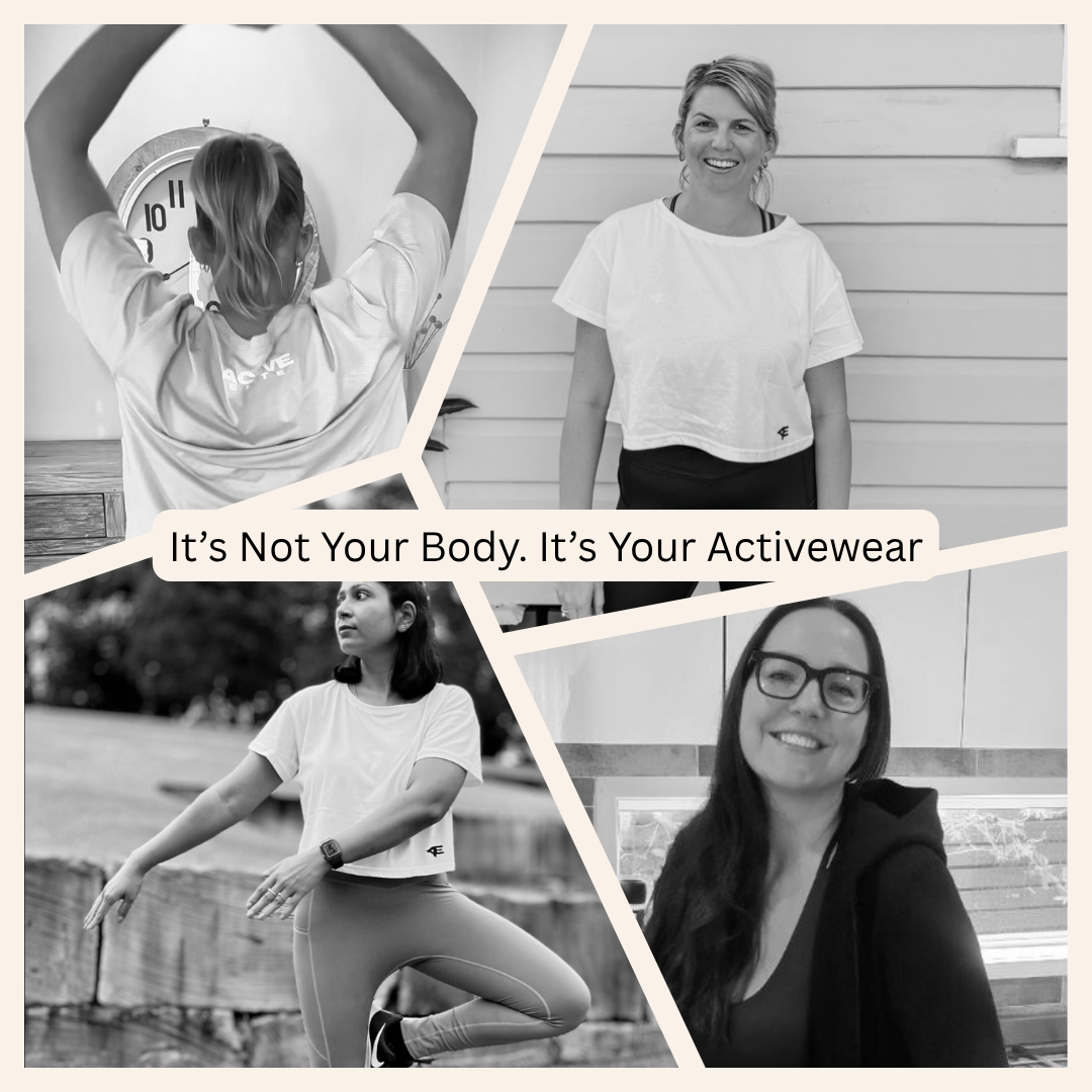 Photo collage of different women smiling and posing in activewear with the text: It’s Not Your Body. It’s Your Activewear