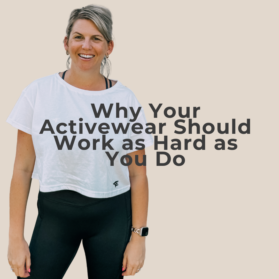 Graphic type image with a woman wear Active Elite Activewear smiling, with overlapping text: Why Your Activewear Should Work as Hard as You Do