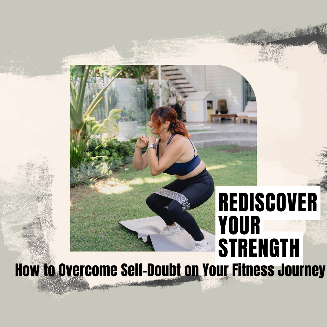 A woman performing a squat exercise outdoors on a yoga mat, wearing fitness gear. The text reads "Rediscover Your Strength" with a subtitle "How to Overcome Self-Doubt on Your Fitness Journey," emphasizing confidence in fitness.