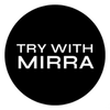 Black circle with 'Try With Mirra' text in white